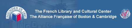 The French Library and Cultural Center: The Alliance Française of Boston and Cambridge